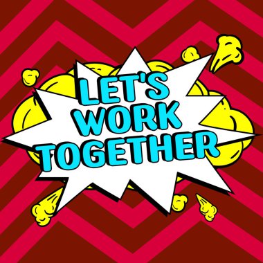 Hand writing sign Lets Work Together, Business approach Unite and Join Forces to Achieve a Common Goal