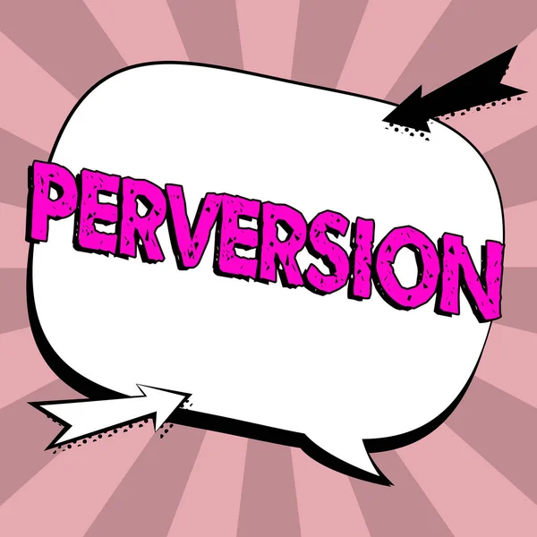 Textzeichen Mit Perversion Geschäftskonzept Beschreibt Jemanden Dessen Handeln Keiner Weise — Stockfoto