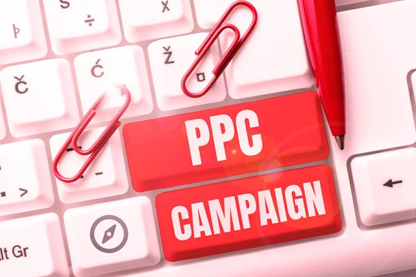 Sign displaying Ppc Campaign, Business idea use PPC in order to promote their products and services