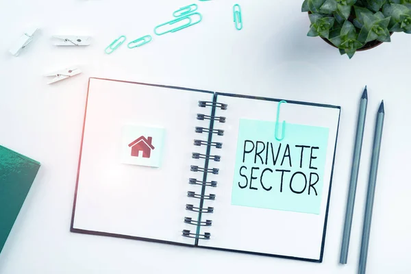 Sign displaying Private Sector, Conceptual photo a part of an economy which is not controlled or owned by the government