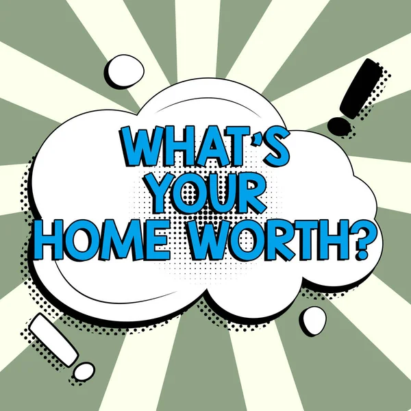 Εννοιολογική Λεζάντα Whats Your Home Worth Επιχειρηματική Προσέγγιση Αξία Ενός — Φωτογραφία Αρχείου