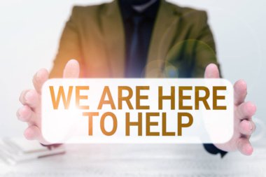 Yardım Etmek İçin Burada Olduğumuzu Gösteren İmza, Kavramsal Fotoğraf Her zaman Destek Vermek İçin Hazır Olan Biri