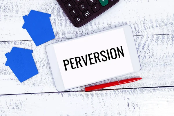 Writing Displaying Text Perversion Word Written Describes One Whose Actions — Stock Photo, Image