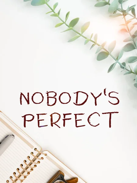 Написання Тексту Nobodys Perfect Бізнес Концепція Яка Використовується Щоб Сказати — стокове фото