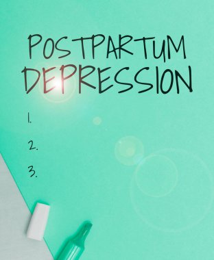 Doğum sonrası depresyon, iş düşüncesi, doğum sonrası yoğun depresyon içeren bir ruh hali bozukluğu.