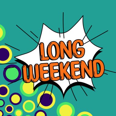 Conceptual display Long Weekend, Conceptual photo prolonged vacation Holiday season Relaxing Recreation time