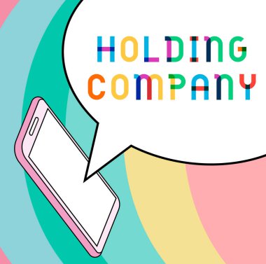 Conceptual caption Holding Company, Business concept stocks property and other financial assets in someones possession