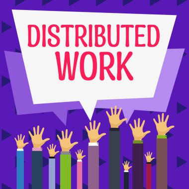 Hand writing sign Distributed Work, Internet Concept practiced by enterprises using network facilities