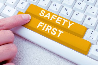 Text caption presenting Safety First, Business idea Avoid any unnecessary risk Live Safely Be Careful Pay attention