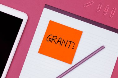 Hand writing sign Grant, Business idea Money given by an organization or government for a purpose Scholarship