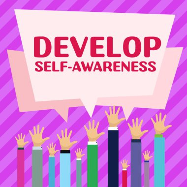 Text sign showing Develop Self Awareness, Business concept Improve sharp realization of ones personality