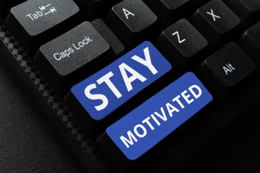 Sign displaying Stay Motivated, Conceptual photo Reward yourself every time you reach a goal with knowledge
