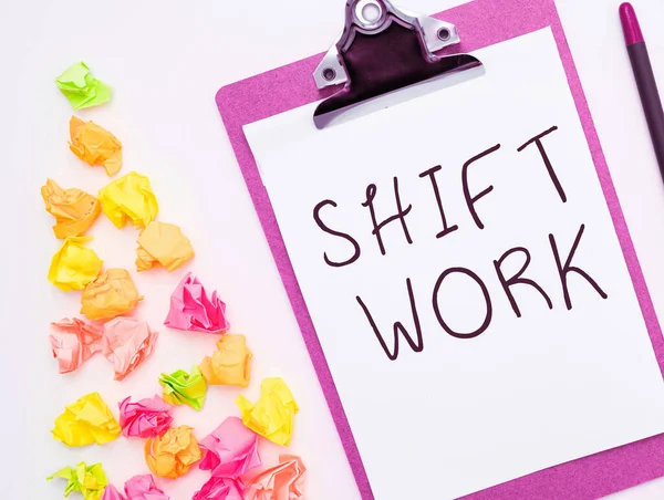 Inspiration showing sign Shift Work, Concept meaning work comprising periods in which groups of workers do the jobs in rotation