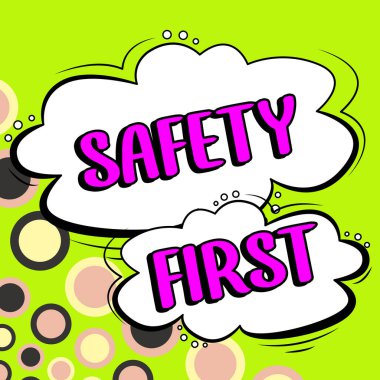 Writing displaying text Safety First, Internet Concept Avoid any unnecessary risk Live Safely Be Careful Pay attention