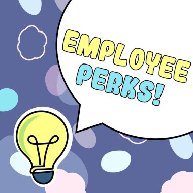 Inspiration showing sign Employee Perks, Internet Concept Worker Benefits Bonuses Compensation Rewards Health Insurance