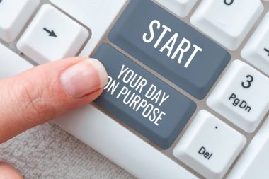 Writing displaying text Start Your Day On Purpose, Business approach Have clean ideas of what you are going to do