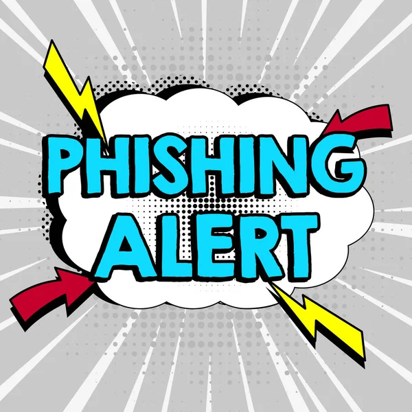 Text showing inspiration Phishing Alert, Word for aware to fraudulent attempt to obtain sensitive information