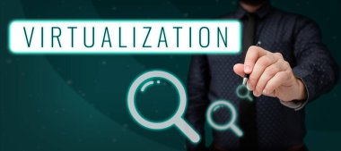 Text showing inspiration Virtualization, Word Written on application of virtual environment to computer games