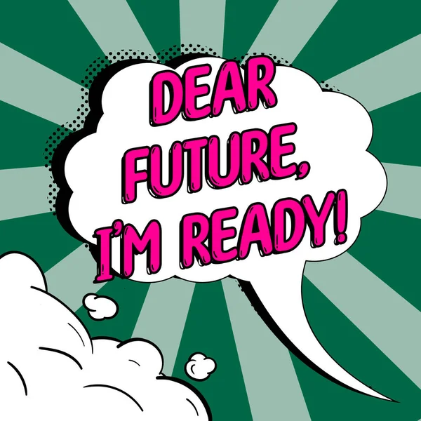 Text Bildtext Som Presenterar Dear Future Ready Internet Concept Confident — Stockfoto