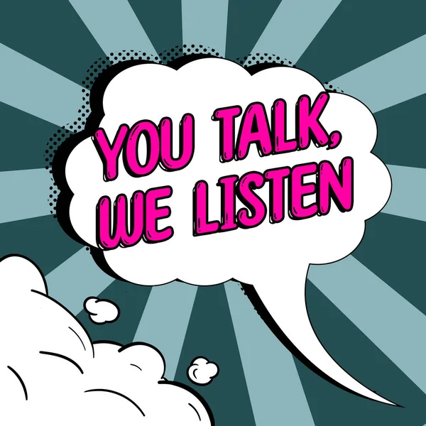 Sinal Texto Mostrando Você Fala Nós Ouvimos Palavra Por Duas — Fotografia de Stock