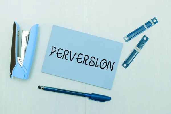 Sign Displaying Perversion Business Overview Describes One Whose Actions Deemed — Stock Photo, Image