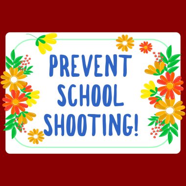 Conceptual display Prevent School Shooting, Business approach actions committed to terminate use of firearms in educational facilities