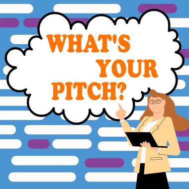 Sign displaying Whats Your Pitch, Word for make a determined effort to get something