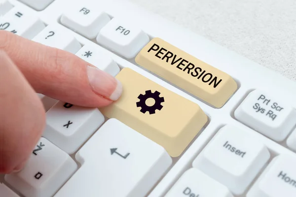 Hand Writing Sign Perversion Concept Meaning Describes One Whose Actions — Stock Photo, Image