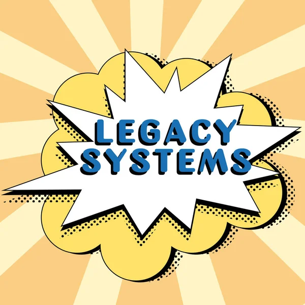 Inspiration Showing Sign Legacy Systems Business Showcase Old Method Technology — Photo
