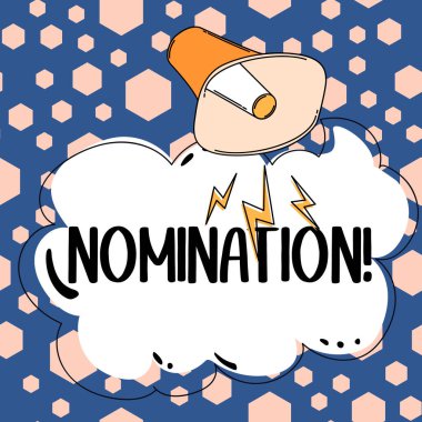 Conceptual caption Nomination, Conceptual photo Formally Choosing someone Official Candidate for an Award