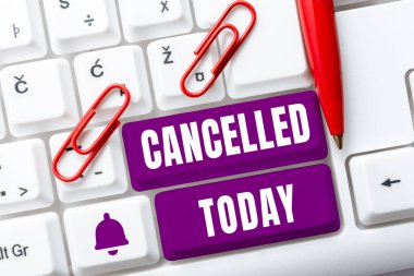 Kavramsal ekran iptal edildi, Sözcük kararlaştırıldığında yazıldı ya da planlanan olayın gerçekleşmeyeceğini duyuruldu