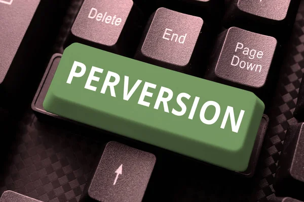 Writing Displaying Text Perversion Business Concept Describes One Whose Actions — Stock Photo, Image