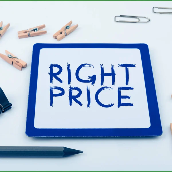 Podepsat Zobrazení Správné Ceny Obchodní Koncept Množství Peněz Které Rozumné — Stock fotografie