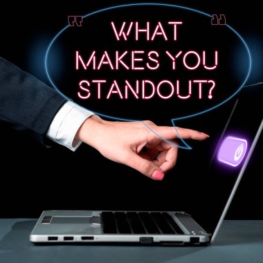 Conceptual caption What Makes You Standout, Conceptual photo asking someone about his qualities