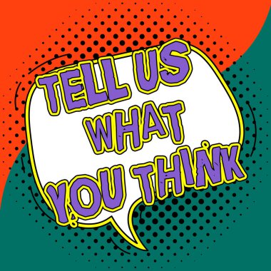 Düşüncelerinizi ve duygularınızı diğer insanlara ifade etmek için yazdığınız Düşüncelerinizi ve Düşüncelerinizi Bize Söyleyin yazılı metin işareti