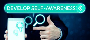 Inspiration showing sign Develop Self Awareness, Conceptual photo Improve sharp realization of ones personality