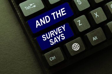 Text showing inspiration And The Survey Says, Word for doing poll and bring the results discuss with others