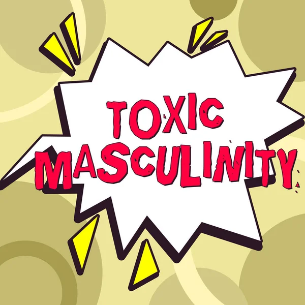 Textzeichen Mit Toxic Masculinity Konzept Bedeutung Beschreibt Enge Repressive Vorstellungen — Stockfoto