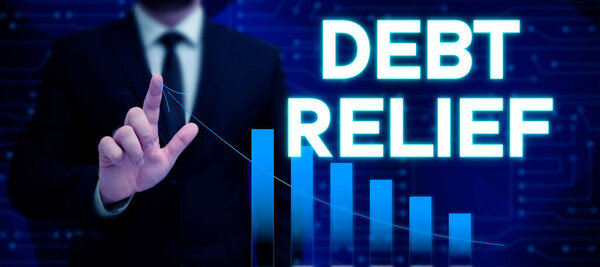 Концептуальная подпись Debt Relief, Business concept partial or total remission of it especially those by countries
