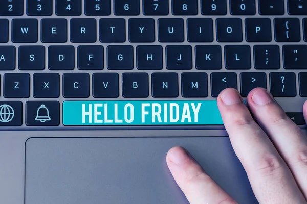 Writing displaying text Hello Friday, Concept meaning Greetings on Fridays because it is the end of the work week