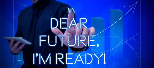 Hand Writing Sign Dear Future Ready Business Approach Confident Move —  Fotos de Stock