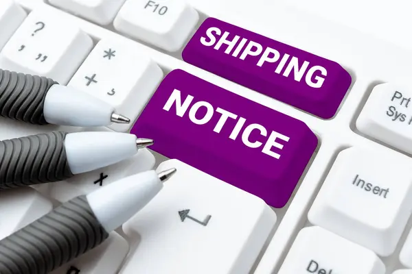 Text showing inspiration Shipping Notice, Business overview ships considered collectively especially those in particular area
