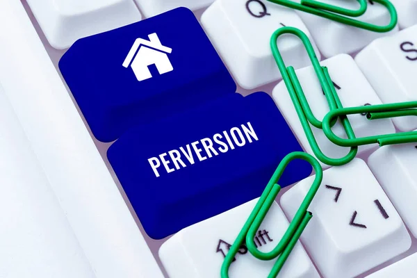 Inspiration Showing Sign Perversion Business Approach Describes One Whose Actions — Stock Photo, Image