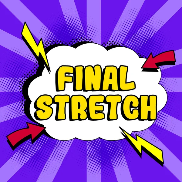 Napisy Koncepcyjne Final Stretch Concept Meaning Last Leg Zakończenie Rundy — Zdjęcie stockowe