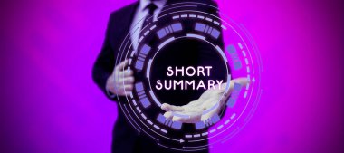 Sign displaying Short Summary, Business concept Brief statement of main points clear