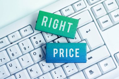 Writing displaying text Right Price, Business showcase the amount of money that it is reasonable for the product