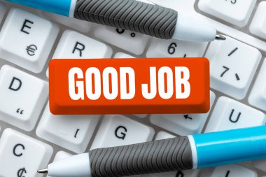 Hand writing sign Good Job, Internet Concept encourage someone for his effort hard work winning or success