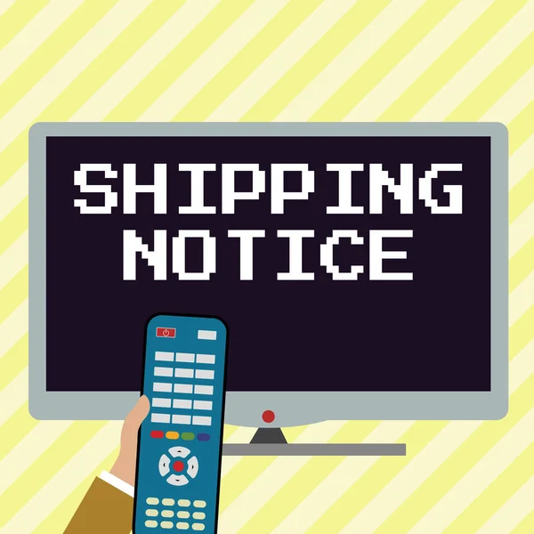 Sign displaying Shipping Notice, Conceptual photo ships considered collectively especially those in particular area