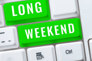 Handwriting text Long Weekend, Conceptual photo prolonged vacation Holiday season Relaxing Recreation time