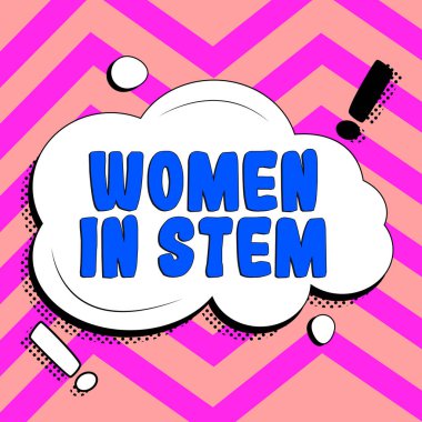 Text sign showing Women In Stem, Business overview Science Technology Engineering Mathematics Scientist Research